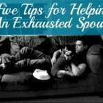 helping exhausted spouse