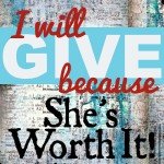 give-because-shes-worth-it