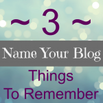 3 Things to Remember when Naming your Blog